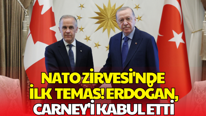 NATO Zirvesi'nde İlk Temas! Erdoğan, Kanada Başbakanı Carney ile Görüştü